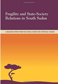 Fragility and State-Society Relations in South Sudan