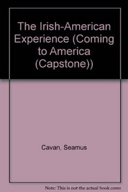 The Irish-American Experience (Coming to America)