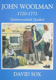John Woolman: Quintessential Quaker, 1720-1772