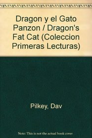 Dragon Y El Gato Panzon: Dragon's Fat Cat (Coleccion Primeras Lecturas)