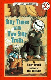 Silly Times with Two Silly Trolls (I Can Read Book, Level 2)