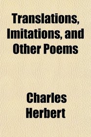 Translations, Imitations, and Other Poems