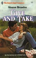 Give and Take (Harlequin Superromance, No 228)