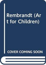 Rembrandt : Art for Children