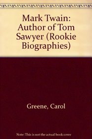 Mark Twain: Author of Tom Sawyer (Rookie Biographies)