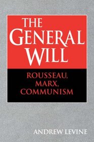 The General Will: Rousseau, Marx, Communism