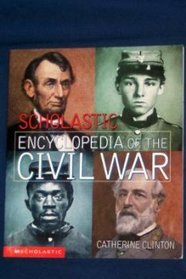 Scholastic Encyclopedia of the Civil War