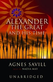 Alexander the Great and His Time: Library Edition