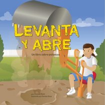 Levanta y Abre: Un Libro Sobre Palancas (Ciencia Asombrosa) (Spanish Edition)