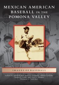 Mexican American Baseball in the Pomona Valley (Images of Sports)