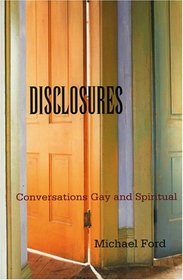 Disclosures: Conversations Gay and Spiritual