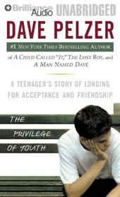 The Privilege of Youth : A Teenager's Story of Longing for Acceptance and Friendship