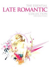 Essential Late Romantic Collection (The Essential Collection)