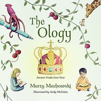 The Ology: Ancient Truths, Ever New