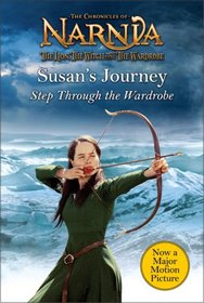 Susan's Journey: Step Through the Wardrobe (Narnia)