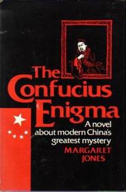 The Confucius Enigma: A Novel about Modern China's Greatest Mystery
