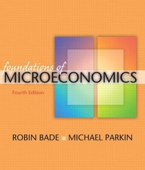 Foundations of Microeconomics plus MyEconLab plus eBook 1-semester Student Access Kit (4th Edition)
