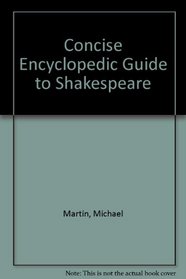 Concise Encyclopedic Guide to Shakespeare