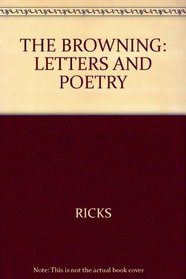 The Brownings: Letters and Poetry.