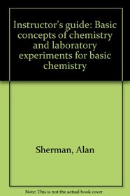 Instructor's guide: Basic concepts of chemistry and laboratory experiments for basic chemistry