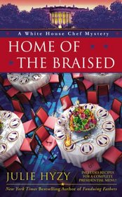 Home of the Braised (White House Chef, Bk 7)