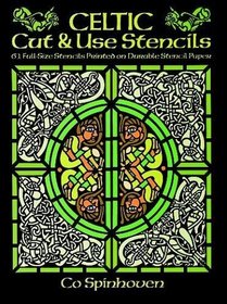 Celtic Cut  Use Stencils : 61 Full-Size Stencils Printed on Durable Stencil Paper