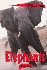 Animals ATTACK! - Elephants (Animals ATTACK!)