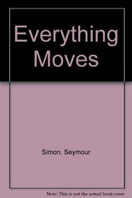 Everything Moves