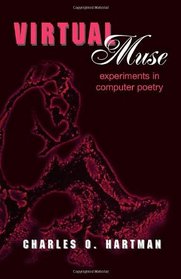 Virtual Muse: Experiments in Computer Poetry (Wesleyan Poetry)