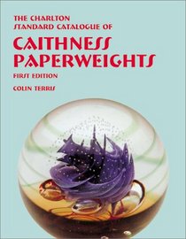 Caithness Paperweights (1st Edition) : The Charlton Standard Catalogue