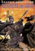 Alexander the Great: The Life of a King and Conqueror (Graphic Nonfiction)