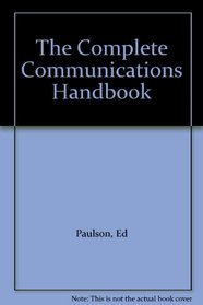 The Complete Communications Handbook