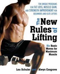 New Rules of Lifting : Six Basic Moves for Maximum Muscle