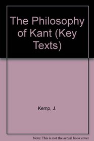 The Philosophy of Kant, 1968 (Key Texts: Classic Studies in the History of Ideas)
