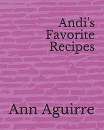 Andi's Favorite Recipes