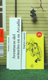 Aventuras del senorito en su Arcadia (451.Http://) (Spanish Edition)