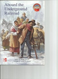 Aboard the underground railroad (McGraw-Hill reading)