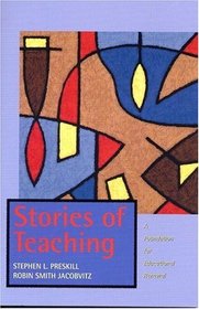 Stories of Teaching: A Foundation for Educational Renewal