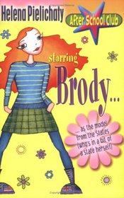 Starring Brody - As the Model from the States (Who's in a Bit of a State Herself) (After School Club)