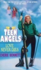Love Never Dies (Teen Angels)