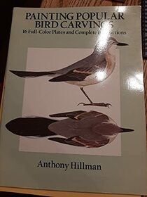 Painting Popular Bird Carvings: 16 Full Color Plates and Complete Instructions