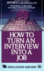 HOW TO TURN AN INTERVIEW INTO A JOB