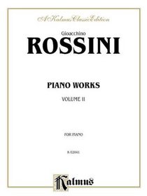 Piano Works (Kalmus Classic Library , Vol 2)