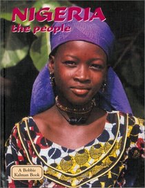 Nigeria - The People (Lands, Peoples, and Cultures)