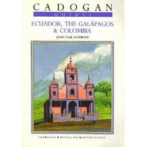Ecuador, the Galapagos and Colombia (Cadogan guides)