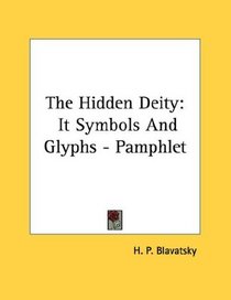 The Hidden Deity: It Symbols And Glyphs - Pamphlet