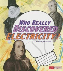 Who Really Discovered Electricity? (Race for History)