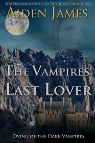 The Vampires' Last Lover: Dying in the Dark #1