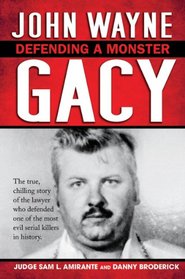 John Wayne Gacy: Defending a Monster