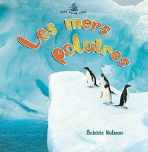 Les Oceans Polaires (Petit Monde Vivant) (French Edition)